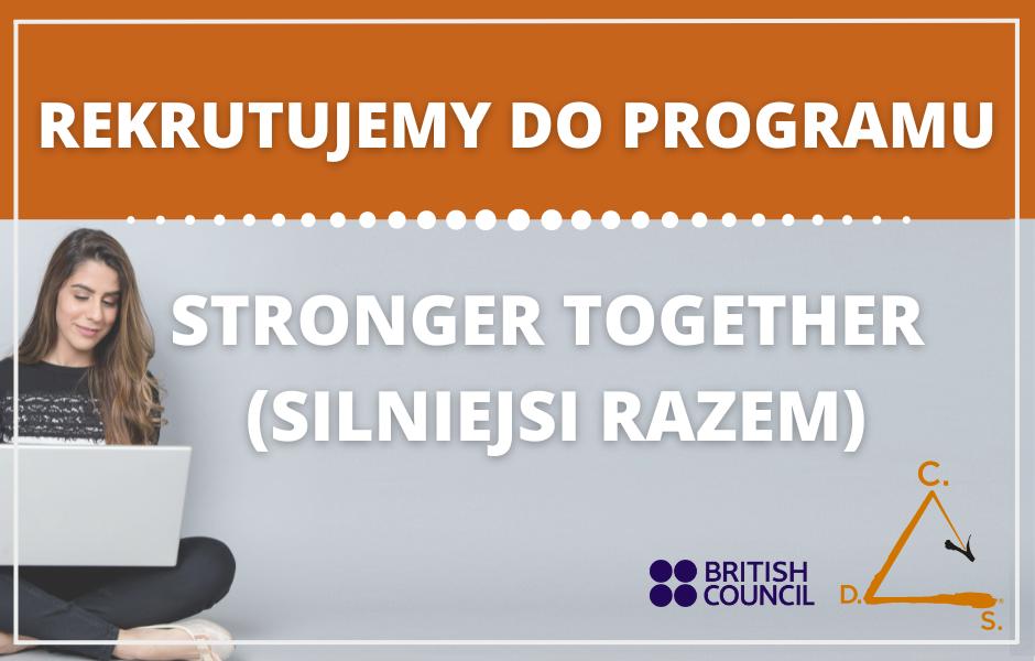 REKRUTUJEMY DO PROGRAMU STRONGER TOGETHER